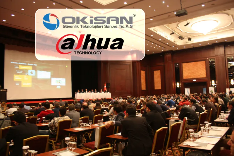 OKİSAN ve DAHUA SEMİNERLERİ GERÇEKLEŞTİ