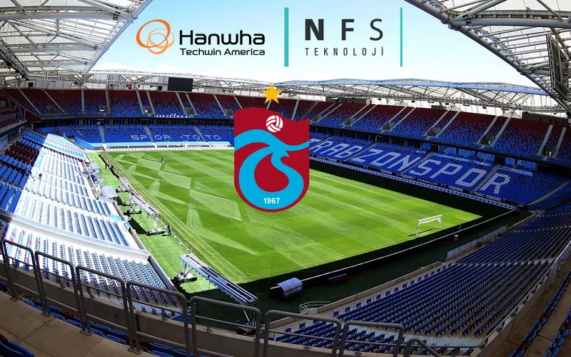 TRABZONSPOR HANWHA TECHWIN ve NFS’Yİ TERCİH ETTİ