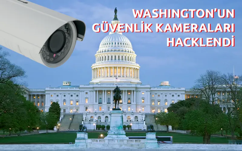 Washington’un Güvenlik Kameraları 4 Gün Boyunca Hacklendi
