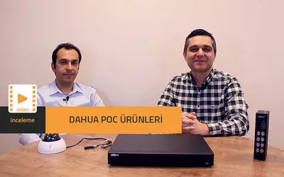 Dahua – PoC Ürünleri İnceleme Videosu
