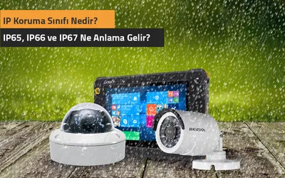 IP Koruma Sınıfı Nedir? IP65, IP66 ve IP67 Ne Anlama Gelir?