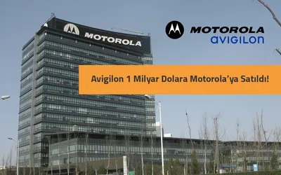 Avigilon 1 Milyar Dolara Motorola’ya Satıldı