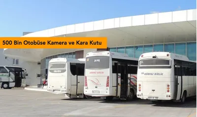 Otobüslere Kamera ve Kara Kutu Zorunluluğu