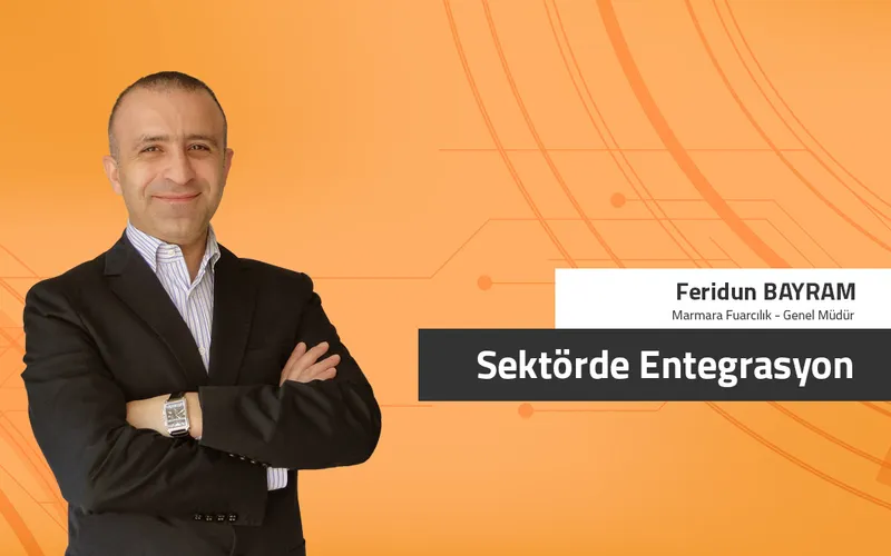 Sektörde Entegrasyon