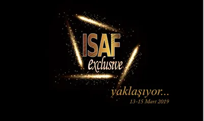 ISAF Exclusive 2019 Yaklaşıyor
