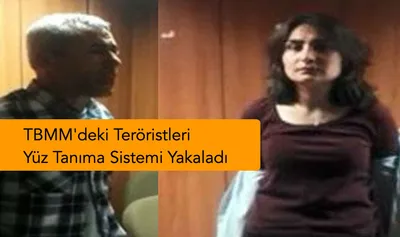 TBMM’deki Teröristleri Yeni Yüz Tanıma Sistemi Yakaladı