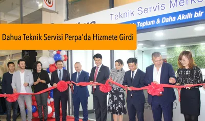 Dahua Teknik Servisi Perpa’da Hizmete Girdi