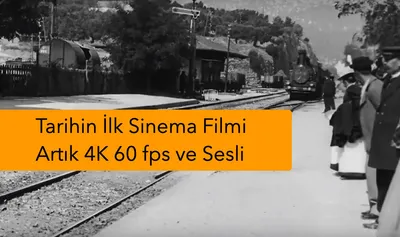 1895’de Çekilen İlk Sinema Filmi 4K 60fps Videoya Dönüştürüldü