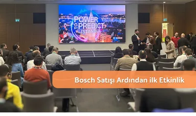Satış Haberi Ardından ilk Bosch Etkinliği: Power to Predict Istanbul